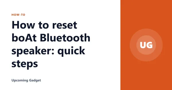 How to reset boAt Bluetooth speaker: quick steps